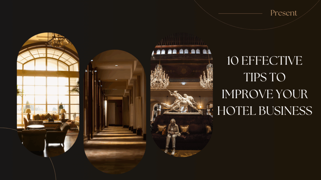 10 Effective Tips to Improve Your Hotel Business